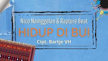 Nico Nainggolan ft Rapture Beat "HIDUP DI BUI" Cipt. Bartje VH | Instrumental Power | OMV