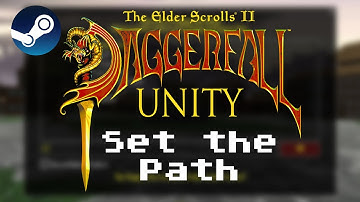 Set Correct Path - Daggerfall Unity PC Install Tutorial [Steam Version]