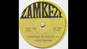 TEDDY CHILAMBE - Tamulala Pa Chililo / Mishanga