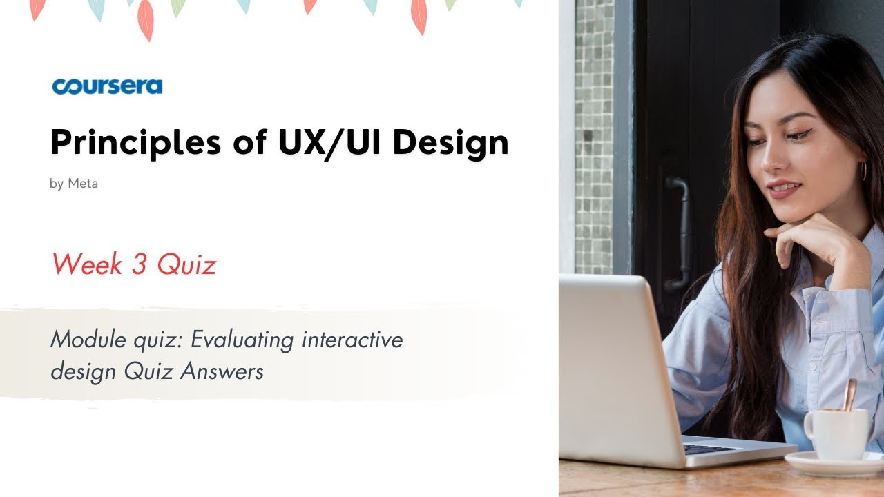 Principles of UX/UI Design Week 3 | Module quiz: Design and test Quiz ...