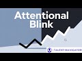 Understanding Attentional Blink 🧠🧠