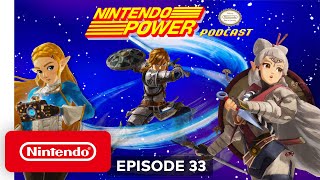 The Legend of Zelda Series Special Feat. Hyrule Warriors: Age of Calamity! | Nintendo Power Podcast