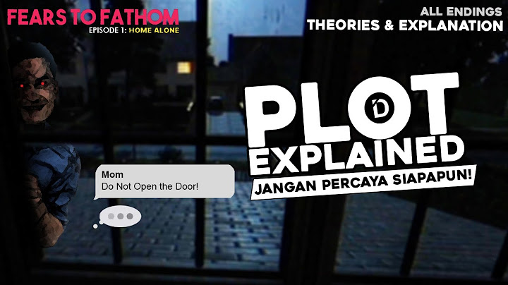 Plot FEARS TO FATHOM EP 1: HOME ALONE - Alur Cerita Game + SEMUA ENDING & PENJELASAN & TEORI (Rayll)