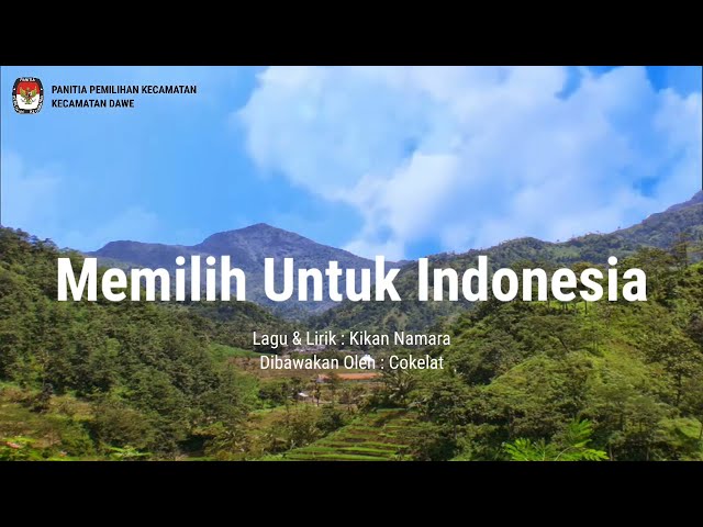 Video Lirik Jingle Pemilu Tahun 2024 - Memilih Untuk Indonesia class=