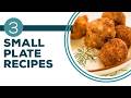Full Episode Fridays: Tapas | 3 Small Plate Recipes | Bite Size Appetizers