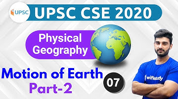 11:00 AM - UPSC CSE 2020 | Physical Geography by Sumit Sir | Motion of Earth (Part-2)