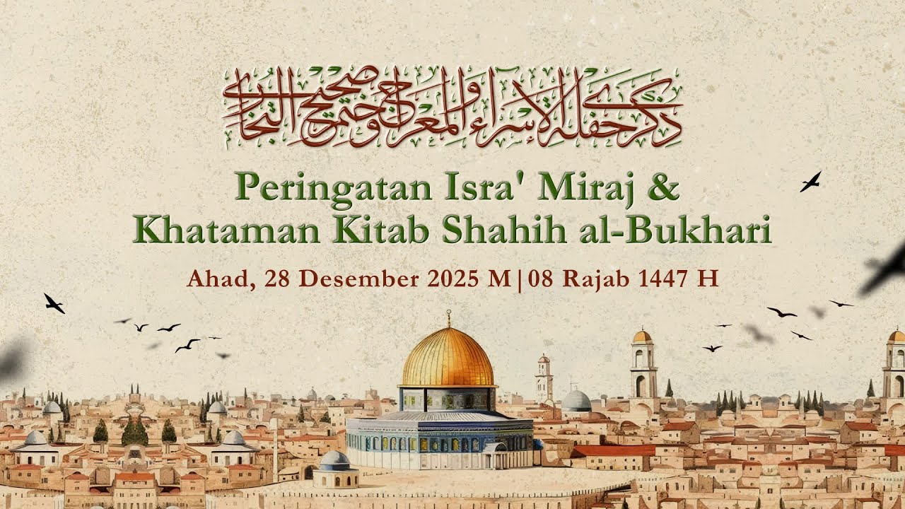 🔴 LIVE | PERINGATAN ISRA' MI'RAJ & KHATAMAN KITAB SHAHIH AL - BUKHARI | 28 Desember 2025 M