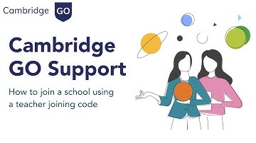 How to join a school using a teacher joining code | Cambridge GO Support