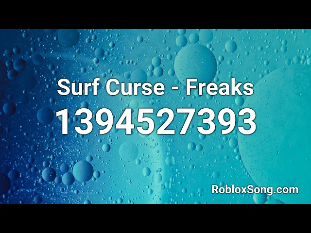 Surf Curse - Freaks Roblox ID - Roblox Music Code class=