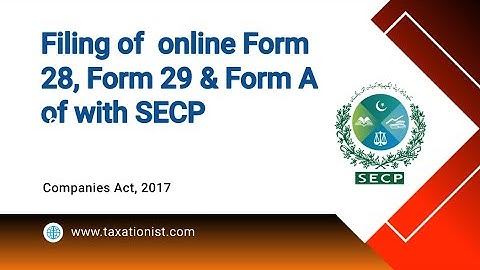 Filing of  online Form 28, Form 29 & Form A of with SECP