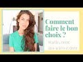 Comment tre sr de faire le bon choix 