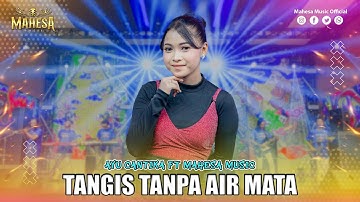 AYU CANTIKA - TANGIS TANPA AIR MATA I Mahesa Music