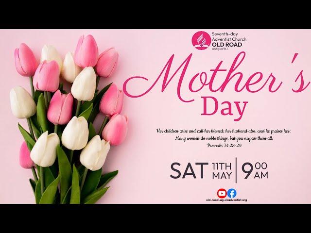Old Road SDA Church Antigua LIVE Stream 11th May, 2024 Mother's Day Celebration// Eld Guezbee Heskey class=