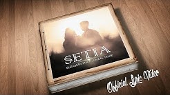 Elizabeth Tan ft. Faizal Tahir - Setia (Official Lyric Video)  - Durasi: 3:56. 