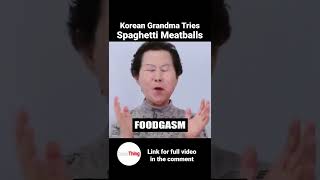 Korean Grandma Eating spaghetti meatballs 🤤 For The First Time #shorts