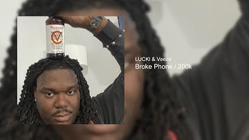 LUCKI & Veeze - Broke Phone / 200k *Unreleased*
