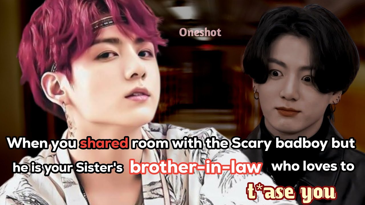 Jk ff ! When he is your sister's Mafia brother-in-law who loves to tease you, him as your Enemy