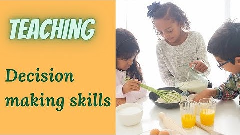 How I Help my children  make good choices and Teach them  accountability (decision making skills)