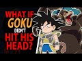 WHAT IF Goku DIDN