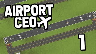 BUILDING MY OWN AIRPORT - Airport CEO #1