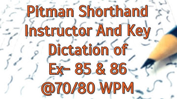 Pitman Shorthand Instructor And Key || Dictation of Ex-85 & 86 || @70/80 WPM ||