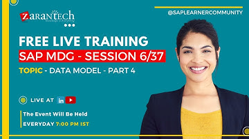 FREE LIVE | Data Model - Part 4 | SAP MDG 9.2 Training | ZaranTech