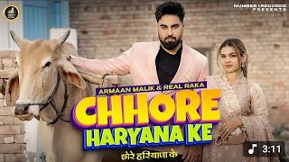 Armaan Malik Presents new song Chhore Haryana Ke, new Haryanvi song 2025
