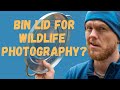 Wildlife Photography Hack - I Bought a Bin Lid