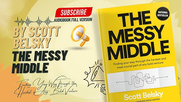 The Messy Middle Full Audiobook By Scott Belsky | Entrepreneurship