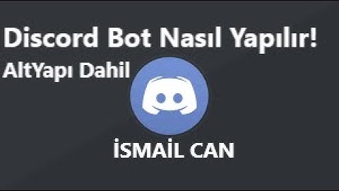 Discord Bot Nasıl Yapılır! AltYapı Dahil