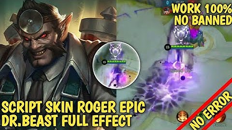 SCRIPT SKIN ROGER EPIC DR.BEAST FULL EFFECT !! NO ERROR !! NO PASSWORD !! WORK ALL MODE !!