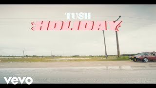 Bad Boy Tush - Holiday (Official Music Video)