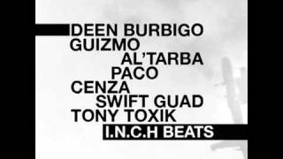 Guizmo Deen Burbigo Al'Tarba Paco Cenza(L'Uzine) Swift Guad Tony Toxik(L'Uzine) - I.N.C.H Beats