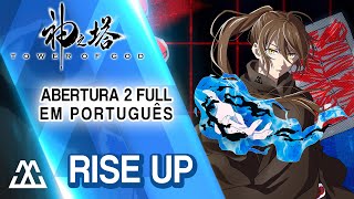 TOWER OF GOD Abertura 2 Completa em Português - Rise Up (PT-BR)