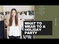 What to Wear to a Holiday Party [Holiday Party Outfit Ideas]