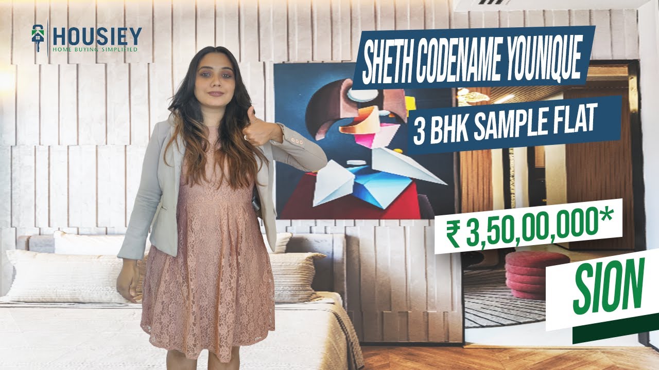 Sheth Codename Younique BKC Connector | 3 BHK Sample Flat Tour | Sheth Realty Sion Mumbai