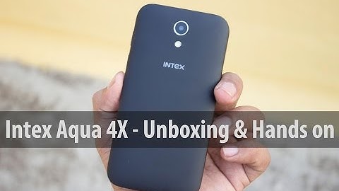 Intex Aqua 4X Unboxing and Hands on