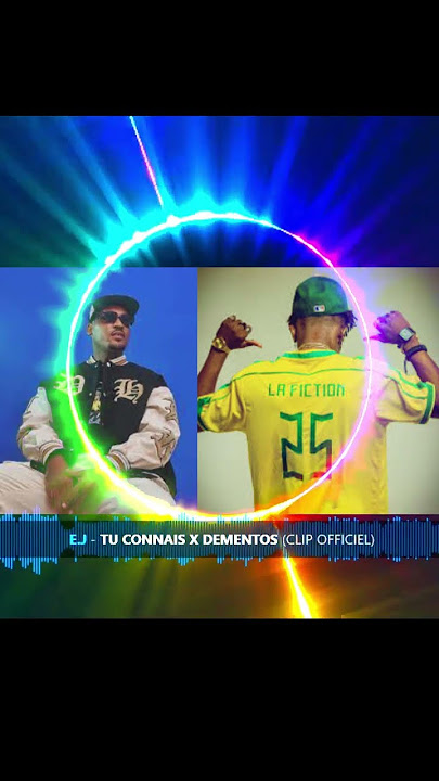 E.J - TU CONNAIS X DEMENTOS