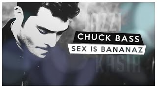 Chuck Bass | Sex is Bananaz [+plasta008]