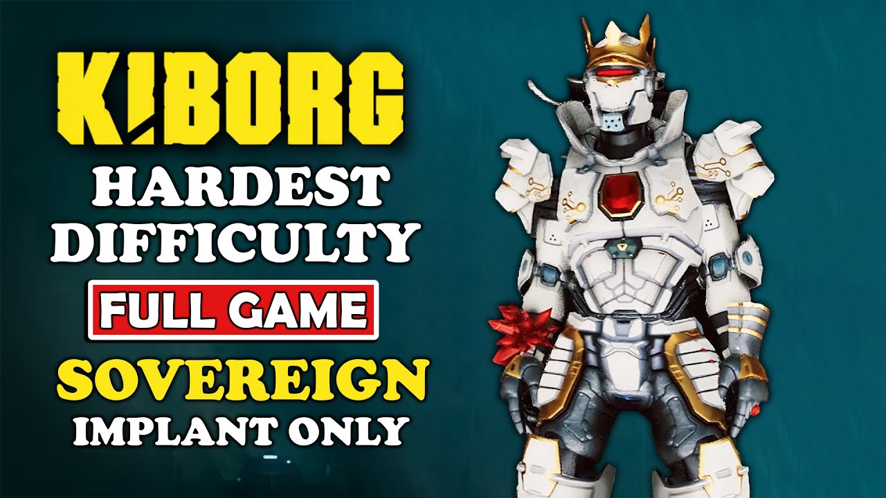 KIBORG Hardest Difficulty Sovereign Implant Only Full Game No Commentary