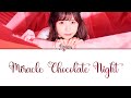 Liyuu | &#39;Miracle Chocolate Night&#39; | Lyrics |【Romaji・English・Español】