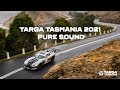 Targa tasmania 2021  pure sound