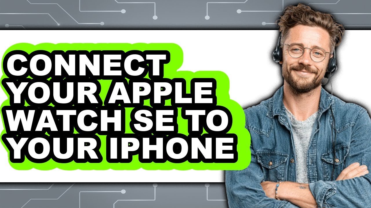 How to Connect Your Apple Watch SE to Your iPhone (NEW 2025) - YouTube
