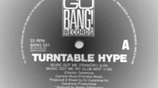 Turntable Hype - Music Got Me (Trancin&#39;)