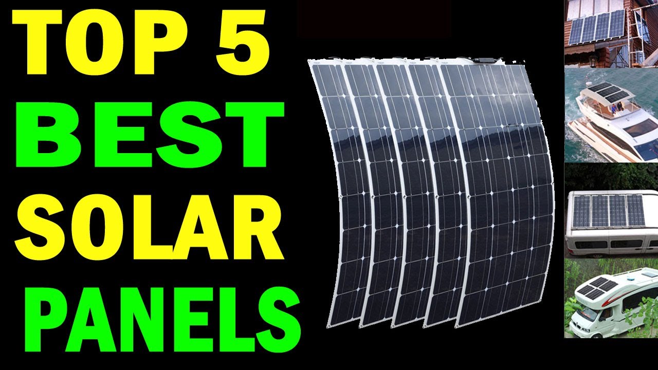 Top 5 Best Solar Panels In 2021