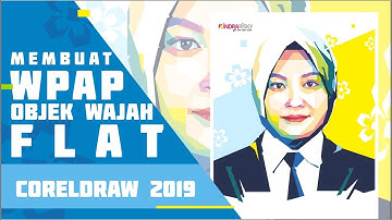 WOW !! 30 MENIT MEMBUAT WPAP, OBJEK WAJAH FLAT BANGET | CORELDRAW 2019
