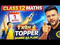 April Se Padh Kr Topper Kaise bane I Class 12 Maths I Session 2026-27 I Perfect Plan by Ashish Sir
