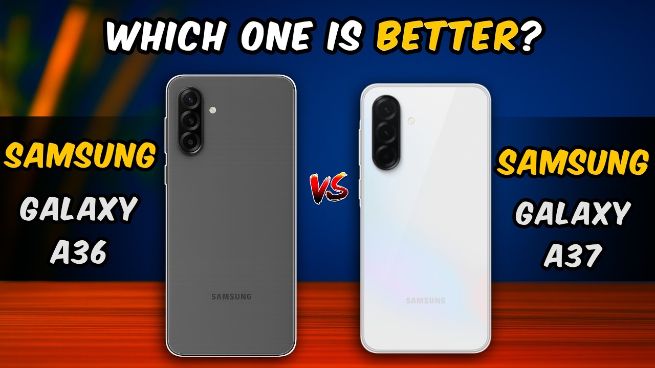 Samsung Galaxy A36 vs A37 5G 🔥 Kaunsa Best Hai? - YouTube