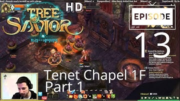 Tree of Savior [iCBT2] - Tenet Chapel 1F (Part 1)