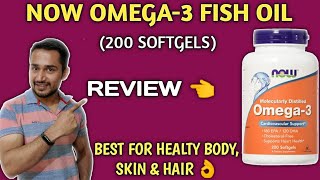 Now omega-3 review (200 softgels) | now omega-3 | fish oil | omega-3 | omega-3 200 serving |